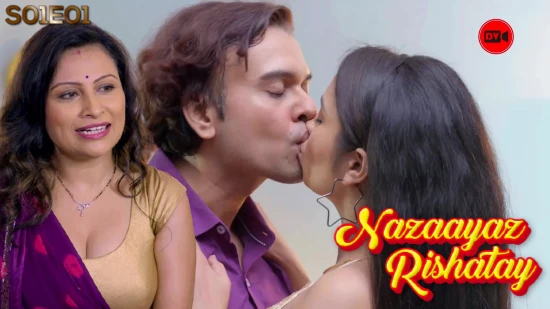 Nazaayaz Rishatay – S01E01 – 2020 – Hindi Hot Web Series – AAGMaal.com